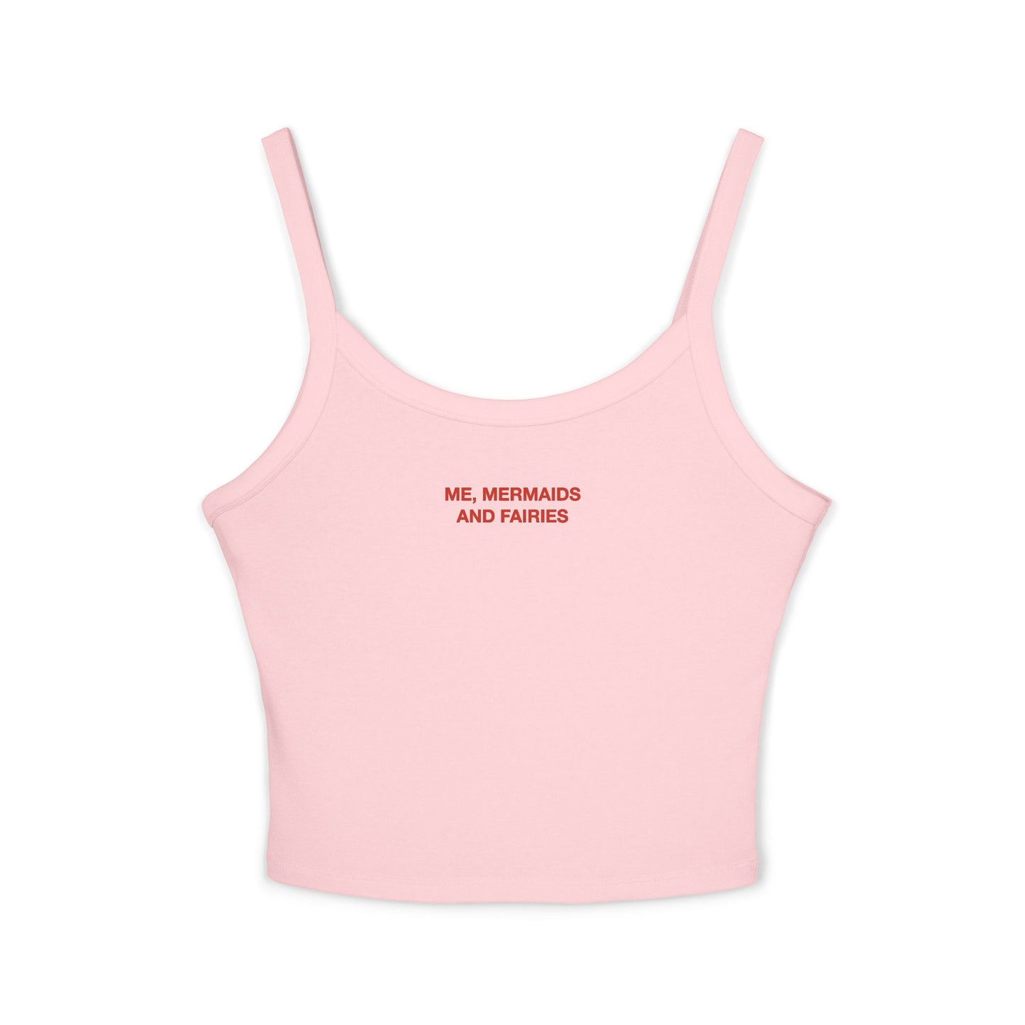 ME, MERMAIDS AND FAIRIES - Women's Spaghetti Strap Tank Top