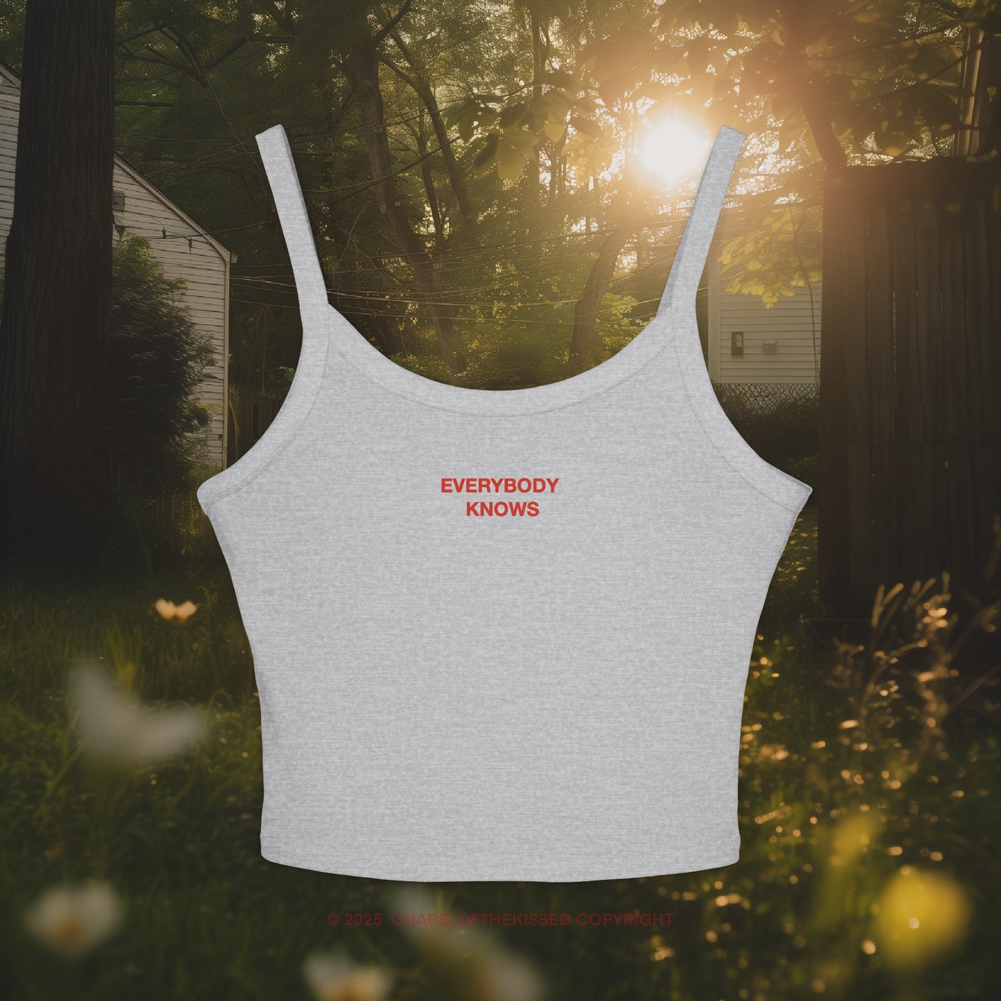 EVERYBODY KNOWS - Women's Spaghetti Strap Tank Top