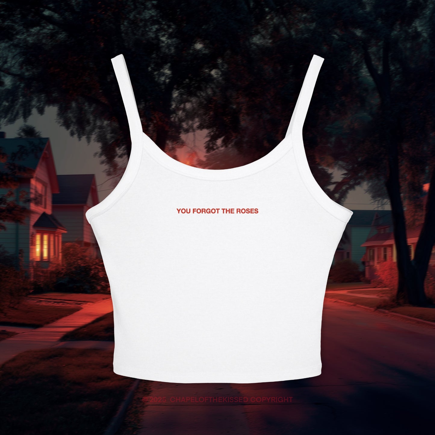 YOU FORGOT THE ROSES - Women's Spaghetti Strap Tank Top