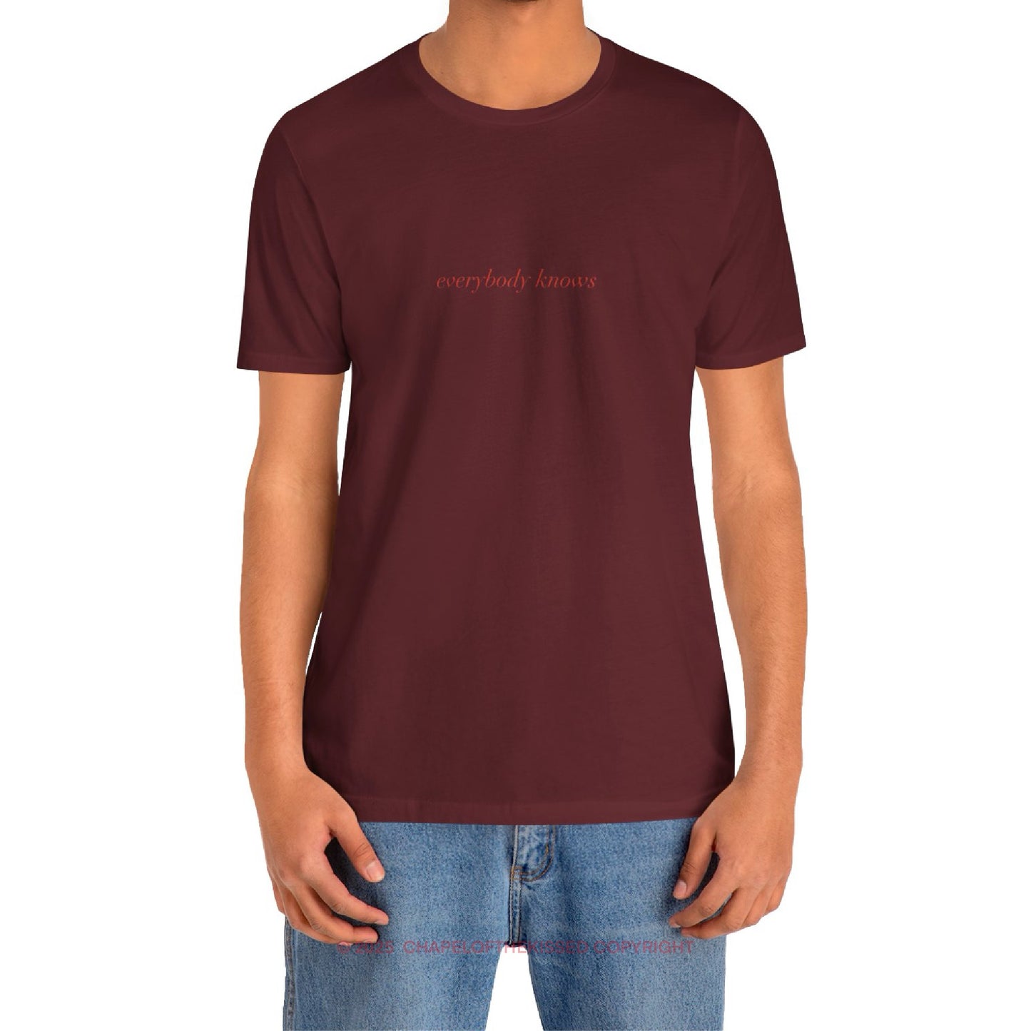 Everybody knows - italique - Classic, Comfy, Unisex T-Shirt (EU)