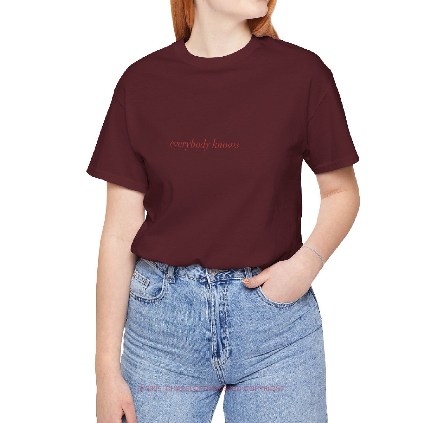 Everybody knows - italique - Classic, Comfy, Unisex T-Shirt (EU)