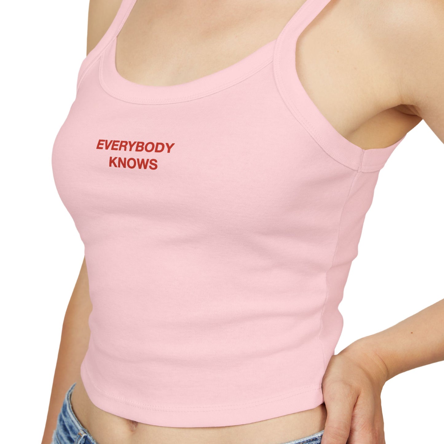 EVERYBODY KNOWS - Women's Spaghetti Strap Tank Top