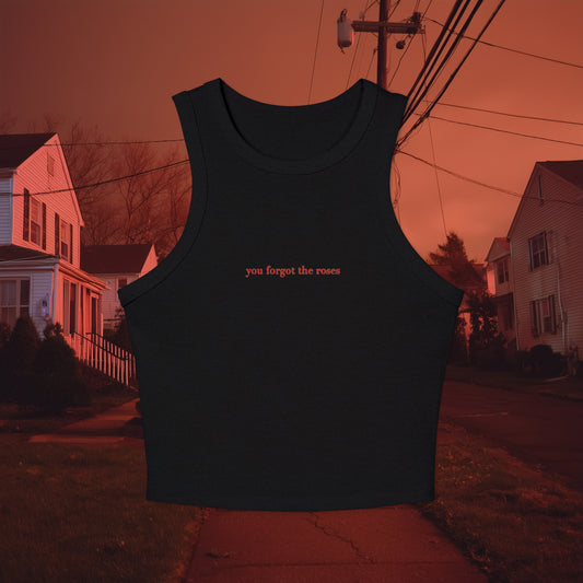 You forgot the roses  - Women's Racer Tank Top