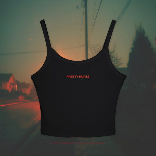 PRETTY HURTS - Women's Spaghetti Strap Tank Top