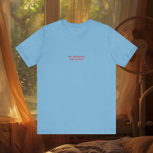 Me, mermaids an fairies - classic, comfy, Unisex T-Shirt (WW)