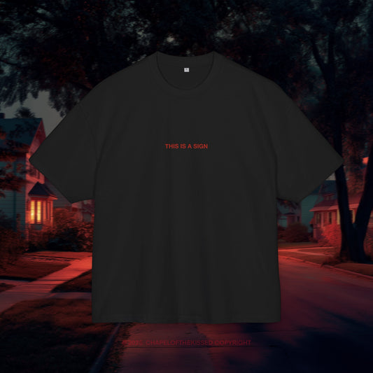 THIS IS A SIGN - Unisex Cotton Box oversized Tee